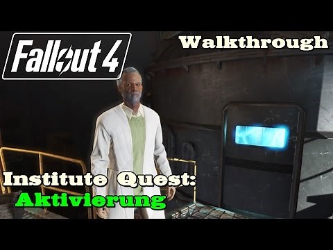 Fallout 4 ★ Institute Quest: Aktivierung (Hauptquest) [Walkthrough]