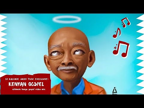 DJ KALONJE HOOD LOCKED 30 KENYAN GOSPEL MIX 2019 (Mixx Tube Exclusive)