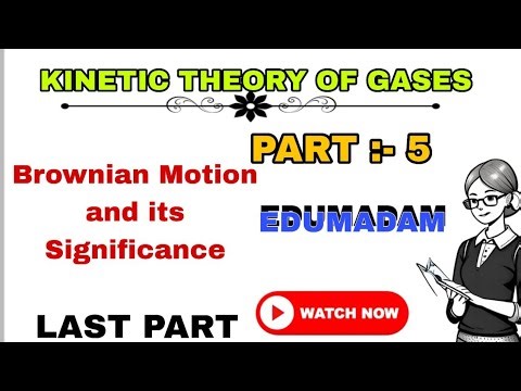 Kinetic Theory of Gases|#edumadam| BSc 3rd Sem Physics | Complete Notes & Concepts.PART-5