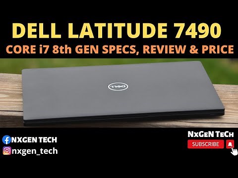 DELL LATITUDE 7490 CORE i7 8th GEN QUAD CORE LAPTOP SPECS & REVIEW