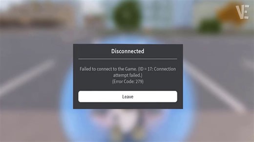 failed to connect to game ID = 17 Connection Attempt failed error 279 - How to Fix Roblox Disconnect