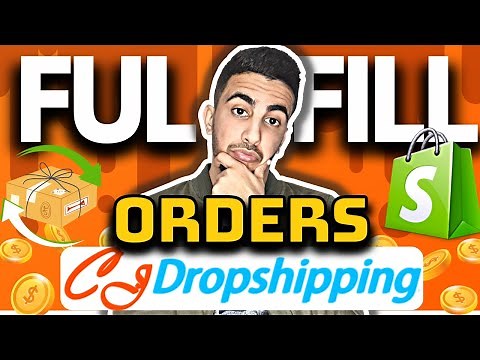 How To Fulfill Orders On CJ Dropshipping | Shopify Dropshipping Tutorial