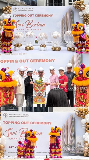 blooms.bloons_event on Instagram: "🇲🇾KL｜封顶大吉🏢 恭喜仪式圆满成功🧱🔨 Topping Out Ceremony Successfully Completed 🎉 今日良辰吉日，喜封金顶。 一梁上升，福运齐来； 大厦封顶，鸿业长兴。 On this auspicious day, we celebrate the topping-out milestone. As the final beam rises, blessings and prosperity follow. May this building stand tall and bring lasting success. 愿此工程： 步步高升，层层稳固； 平安顺利，财源广进； 竣工大吉，兴旺发达。 May this project progress smoothly, reach greater heights step by step, be safe and steady throughout, and bring abundant wealth and prospe