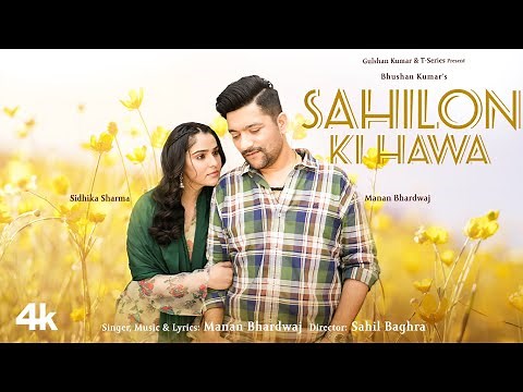 Sahilon Ki Hawa (Full Song): Manan Bhardwaj | Sidhika Sharma | Bhushan Kumar