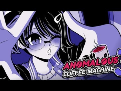 Anomalous coffee machine 3 - Playthrough V0.101 [DEMO]