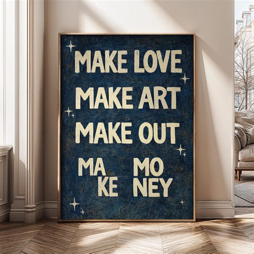 Make Love Make Art Make Out Make Money Wall Art, Bold Typography Poster, Motivational Quote Print, Modern Office Decor - SH228C - Etsy