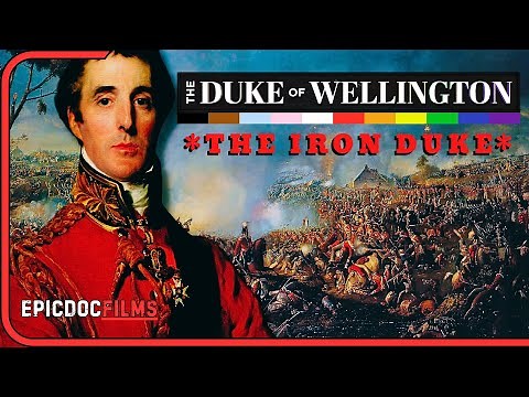 Wellington: The Iron Duke | A Three-Part Historical Documentary
