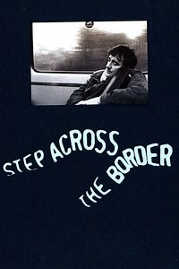 Step Across the Border Summary, Trailer, Cast, Where to Watch and More