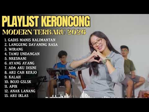 gadis manis kalimantan - full album keroncong modern 2026 - keroncong full bas gler