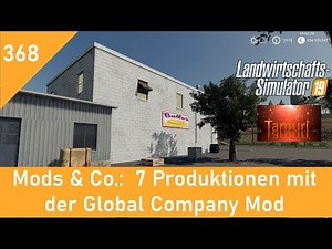 LS19 Mods & Co. #368 7 Produktionen mit der Global Company Mod mit Link Liste