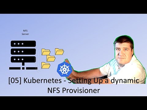 [05] Kubernetes - Deploying a dynamic NFS provisioner