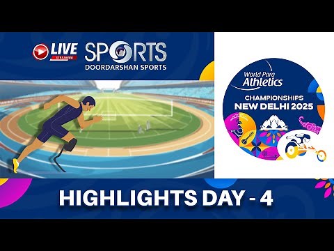 Highlights Day 4 - World Para Athletics Championships 2025 JLN Stadium, New Delhi | DD Sports