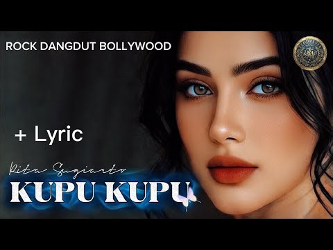 🦋 KUPU KUPU + Lyric Versi Baru! Rita Sugiarto Cover Dangdut Rock Megah