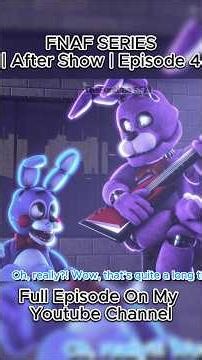 FNaF After Show EPISODE 4 IS OUT [FNaF SFM]