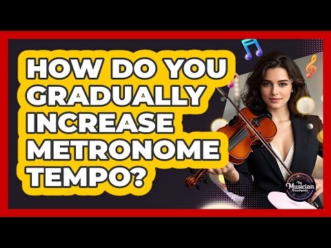 How Do You Gradually Increase Metronome Tempo?