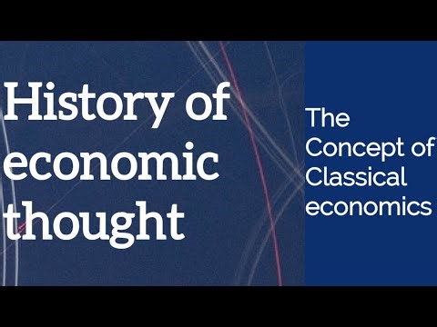 History of economic thought: The concept of classical economics