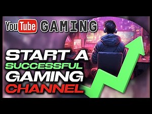 Top Tips for Starting a Successful Gaming Channel | Ultimate Guide