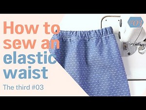 How to Sew an Elastic Waistband: Sew Tips and Tricks
