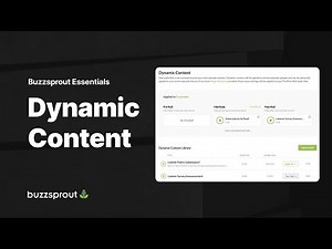 Dynamic Content — Buzzsprout Essentials
