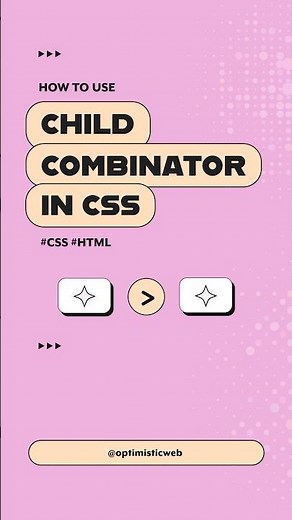 CSS Child Combinator in Action | Level Up Your Skills