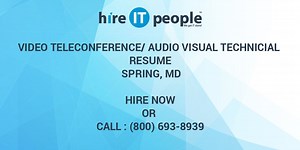 Video Teleconference/Audio Visual Technicial Resume Spring, MD -  Hire IT People