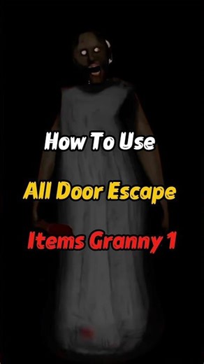 How To Use All Door Escape Items Granny Chapter 1 Full Short Video💀🔥#granny #mhaedit #shorts