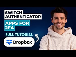 How to Switch Authenticator Apps for Dropbox 2FA [2026 Guide]