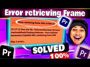 Error retrieving frame in adobe Premiere pro how to fix Quickly