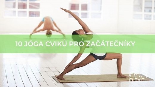 10 jóga cviků pro začátečníky, které budete cvičit v každém jóga studiu | Flexity