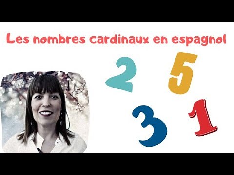 Les nombres cardinaux en espagnol