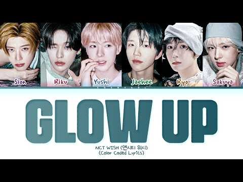 NCT WISH Glow Up Lyrics (Color Coded Lyrics)