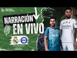 🟢 REAL MADRID VS ALAVES NARRACIÓN EN VIVO / PARTIDO SIMULADO PES 2026