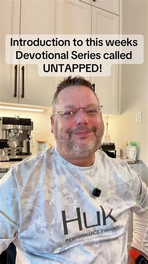 Introduction to this weeks Decotional Series called UNTAPPED !