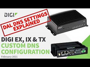 Digi IX EX TX DAL router DNS settings explained. How to use specific DNS servers