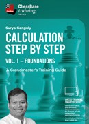 Calculation Step by Step: A Grandmaster’s Training Guide Vol 2
