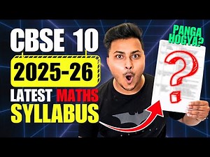 New CBSE Class 10 Math Syllabus For Session 2025-26 🔥| Added, Deleted Topics & Marking Scheme!