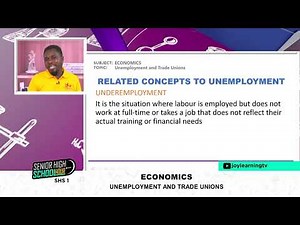 SHS 1- Economics - Unemployment and Trade Unions