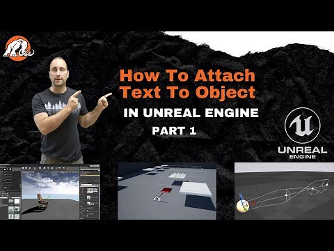 How To Attach Text To Object In The Unreal Engine | Part 1