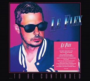 Le Flex - ...To Be Continued