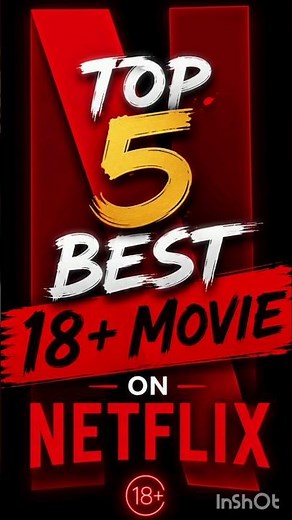 #netflix #top5 #bestmovies Top 5 Best 18+ Movies on Netflix 😳🍿 | Must Watch Movies #shorts