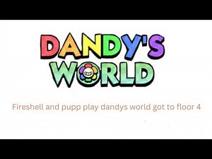 Fireshell and pupp play dandys world ft @JsPupp