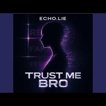 Trust Me Bro (Full Version)