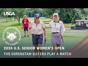2024 U.S. Senior Women's Open: A Match Between the Sorenstam Sisters