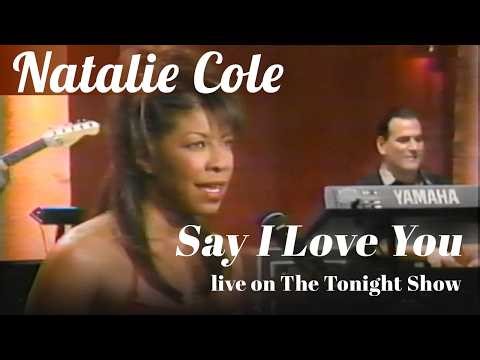 "Say I Love You” Natalie Cole Live on The Tonight Show w/ Jay Leno