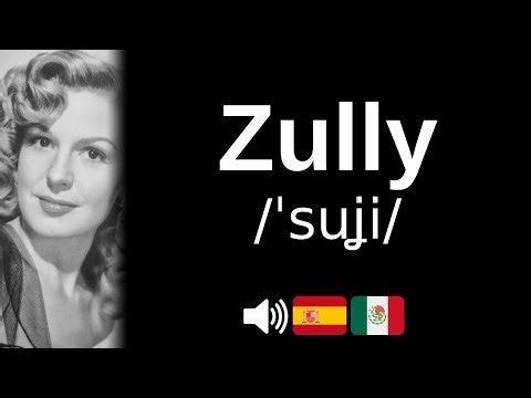 How to pronounce Zully (CORRECTLY!)
