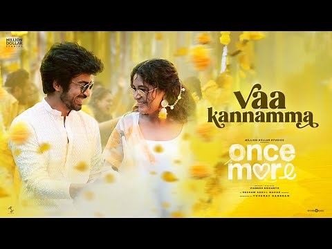 Vaa Kannamma | Once More | Arjun Das, Aditi Shankar | Hesham Abdul Wahab | Vignesh Srikanth |Yuvaraj