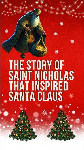 Saint Nicholas' Generosity - the story that inspired Santa Claus