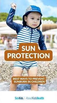 How to Choose the Best Sunscreen for Kids | Sun Safety Tips from AboutKidsHealth at SickKids