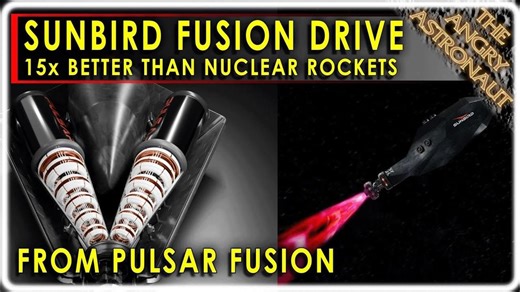 15 TIMES faster than Nuclear Rockets! Pulsar Fusion unveils new Sunbird Fusion Drive! – Lifeboat News: The Blog
