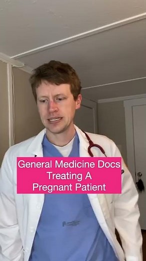 General Medicine Treating a Pregnant Patient